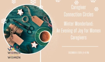 Winter Wonderland:  An Evening of Joy for Women Caregivers 12-9-2026